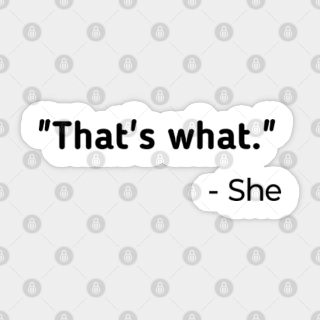 That's What She Said Sticker by MaystarUniverse